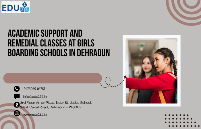 Academic Support and Remedial Classes at Girls Boarding Schools in Dehradun