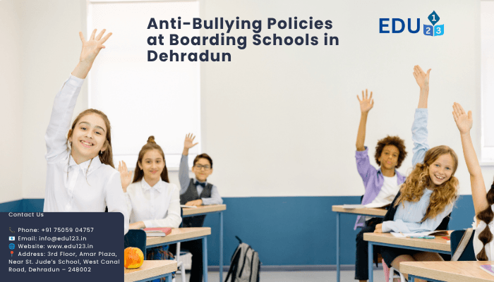 Anti-Bullying Policies at Boarding Schools in Dehradun